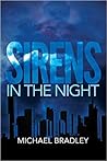 Sirens in the Night by Michael   Bradley