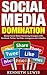 Social Media Domination by Kenneth Lewis