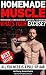 HomeMade Muscle: All You Need is a Pull up Bar (Motivational Bodyweight Workout Guide)