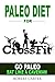 Paleo Diet For Crossfit: Go Paleo: Eat Like a Caveman