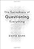 The Sacredness of Questioni...