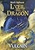 L'oeil du dragon : Vulcain