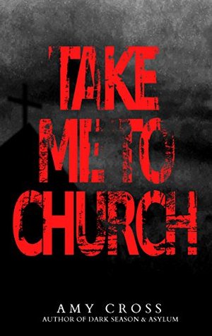 Take Me to Church (Kindle Edition)