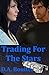 Trading For The Stars (The ...