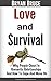 Love And Survival: Why Peop...