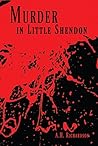 Murder in Little Shendon by A.H. Richardson