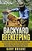 Backyard Beekeeping: The Ultimate on How to Raise and Keep Bees at Home and the Top 10 Most Common Mistakes When Nourishing Your Hive