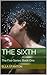 The Sixth: The Five Series: Book One