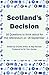 Scotland's Decision: 16 Questions to think about for the referendum on 18 September