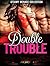 Double Trouble
