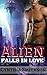 Alien Falls in Love