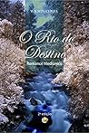 O RIO DO DESTINO (Portuguese Edition)