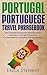 Portugal Phrasebook: The Co...