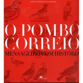 O Pombo Correio: Mensageiro Com História
