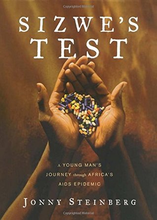 Sizwe's Test: A Young Man's Journey Through Africa's AIDS Epidemic (Hardcover)
