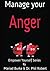 Manage Your Anger (Empower Yourself Series Book 3)
