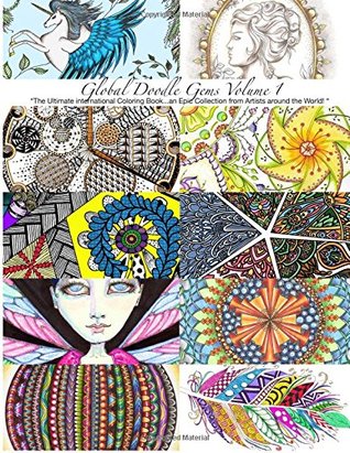 "Global Doodle Gems" Volume 1: "The Ultimate Coloring Book...an Epic Collection from Artists around the World! " (Paperback)