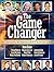 The Game Changer: 10 Defini...