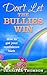 Don't Let the Bullies Win - How to Get Your Confidence Back