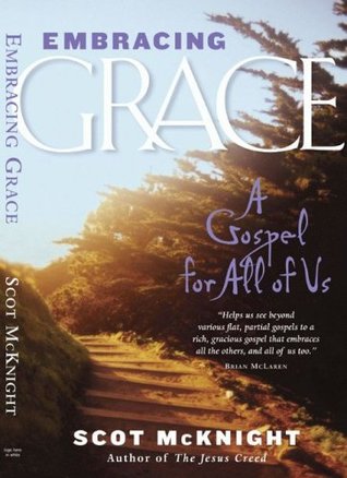 Embracing Grace: A Gospel for All of Us (Paperback)