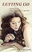 Letting Go (Letting Go, #1)