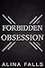Forbidden Obsession: A Taboo Stuffed Brat, Prick, and Man of the House Mega Bundle