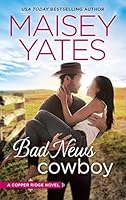 Bad News Cowboy (Copper Ridge, #3)