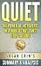 Quiet: The Power of Introve...