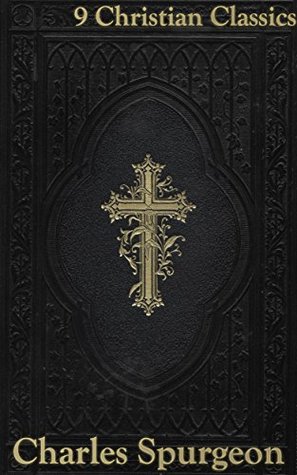 Charles Spurgeon: 9 Christian Classics