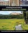 A Thinking Person's Guide To America's National Parks
