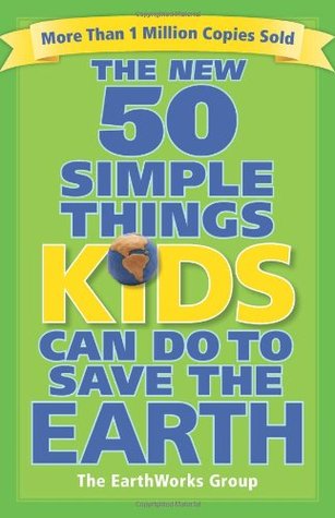 The New 50 Simple Things Kids Can Do to Save the Earth (Paperback)