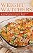 Weight Watchers Cookbook: Weight Watcher Casseroles Recipes For Quick & Easy, One Dish, Low Fat Meals (Casseroles,Party Recipes, Healthy Recipes Book 1)