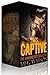 His Captive, The Unabridged...