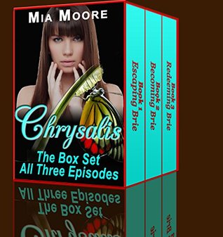 Chrysalis: The Box Set (A Steamy Romance): The Complete Story of Brie's Journey in One Volume!