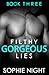 Filthy Gorgeous Lies III (Filthy Gorgeous Lies, #3)