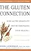The Gluten Connection: How ...