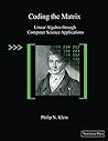 Book cover for Coding the Matrix: Linear Algebra through Computer Science Applications