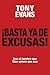 Basta ya de excusas! (Spanish Edition)