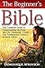 The Beginner's Bible: The C...