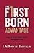 The Firstborn Advantage by Kevin Leman