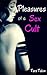 Pleasures of a Sex Cult: Taken By The Sex Cult series