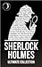 Sherlock Holmes: The Ultimate Collection