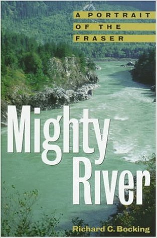 Mighty River: A Portrait of the Fraser (Hardcover)