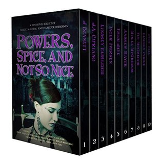 Powers, Spice, And Not So Nice: A Ten Novel Box Set Of Magic, Mayhem, And Awesome Heroines (Kindle Edition)
