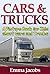 Children's Book About Cars and Trucks by Emma Jacobs