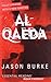 Al-Qaeda: The True Story of Radical Islam