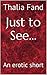 Just to See...: An erotic short