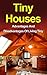 Tiny Houses: Advantages And Disadvantages Of Living Tiny