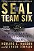 SEAL Team Six by Howard E. Wasdin
