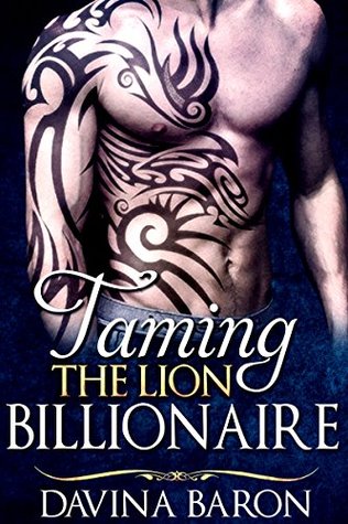 Taming the Lion Billionaire (Kindle Edition)